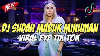 Mabuk Minuman Ditambah Mabuk Judi Remix Tiktok Mp3